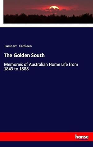 Immagine del venditore per The Golden South venduto da BuchWeltWeit Ludwig Meier e.K.