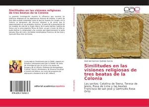 Seller image for Similitudes en las visiones religiosas de tres beatas de la Colonia for sale by BuchWeltWeit Ludwig Meier e.K.