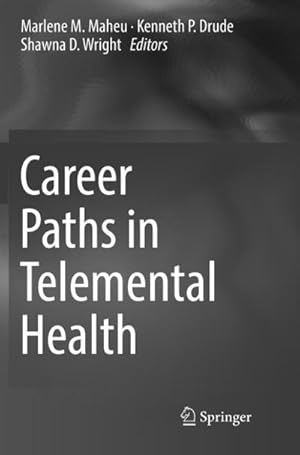 Imagen del vendedor de Career Paths in Telemental Health a la venta por BuchWeltWeit Ludwig Meier e.K.