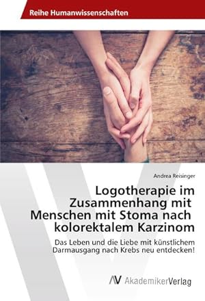 Seller image for Logotherapie im Zusammenhang mit Menschen mit Stoma nach kolorektalem Karzinom for sale by BuchWeltWeit Ludwig Meier e.K.