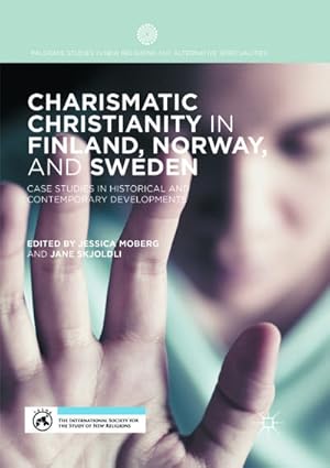 Bild des Verkufers fr Charismatic Christianity in Finland, Norway, and Sweden zum Verkauf von BuchWeltWeit Ludwig Meier e.K.