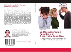Imagen del vendedor de La Desintegraci�n Familiar y el Desarrollo Cognitivo a la venta por BuchWeltWeit Ludwig Meier e.K.