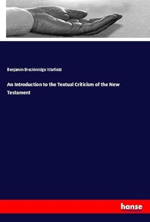 Seller image for An Introduction to the Textual Criticism of the New Testament for sale by BuchWeltWeit Ludwig Meier e.K.