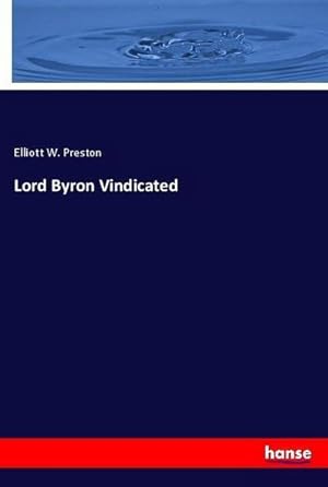 Image du vendeur pour Lord Byron Vindicated mis en vente par BuchWeltWeit Ludwig Meier e.K.