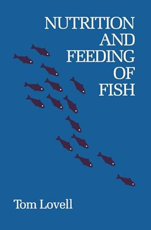 Immagine del venditore per Nutrition and Feeding of Fish venduto da BuchWeltWeit Ludwig Meier e.K.