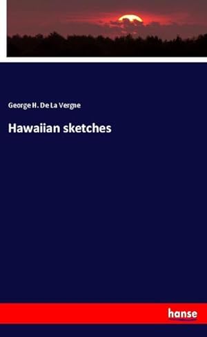 Image du vendeur pour Hawaiian sketches mis en vente par BuchWeltWeit Ludwig Meier e.K.