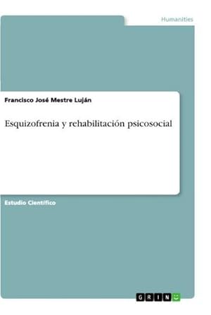 Seller image for Esquizofrenia y rehabilitacin psicosocial for sale by BuchWeltWeit Ludwig Meier e.K.