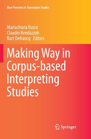 Immagine del venditore per Making Way in Corpus-based Interpreting Studies venduto da BuchWeltWeit Ludwig Meier e.K.