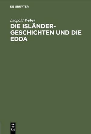 Imagen del vendedor de Die Islnder-Geschichten und die Edda a la venta por BuchWeltWeit Ludwig Meier e.K.
