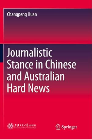 Seller image for Journalistic Stance in Chinese and Australian Hard News for sale by BuchWeltWeit Ludwig Meier e.K.
