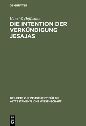 Immagine del venditore per Die Intention der Verkündigung Jesajas venduto da BuchWeltWeit Ludwig Meier e.K.