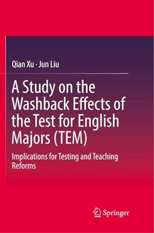 Seller image for A Study on the Washback Effects of the Test for English Majors (TEM) for sale by BuchWeltWeit Ludwig Meier e.K.