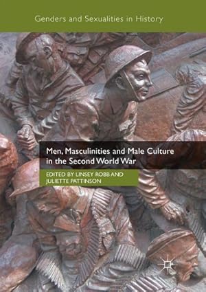 Seller image for Men, Masculinities and Male Culture in the Second World War for sale by BuchWeltWeit Ludwig Meier e.K.