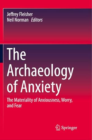 Imagen del vendedor de The Archaeology of Anxiety a la venta por BuchWeltWeit Ludwig Meier e.K.