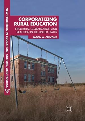 Seller image for Corporatizing Rural Education for sale by BuchWeltWeit Ludwig Meier e.K.