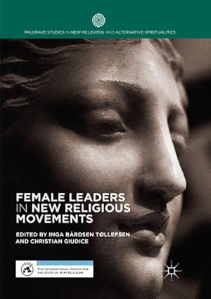 Imagen del vendedor de Female Leaders in New Religious Movements a la venta por BuchWeltWeit Ludwig Meier e.K.