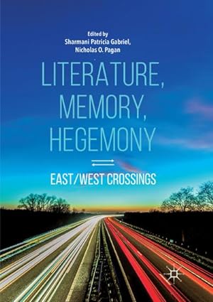 Seller image for Literature, Memory, Hegemony for sale by BuchWeltWeit Ludwig Meier e.K.