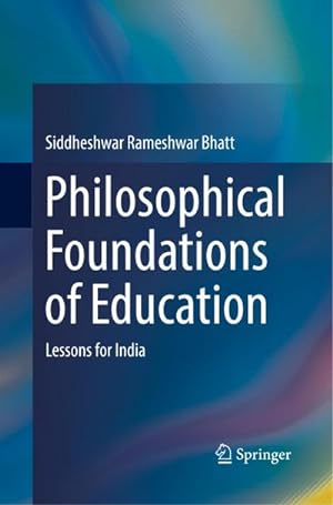 Seller image for Philosophical Foundations of Education for sale by BuchWeltWeit Ludwig Meier e.K.