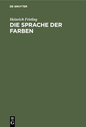 Imagen del vendedor de Die Sprache der Farben a la venta por BuchWeltWeit Ludwig Meier e.K.