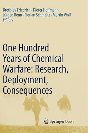 Seller image for One Hundred Years of Chemical Warfare: Research, Deployment, Consequences for sale by BuchWeltWeit Ludwig Meier e.K.