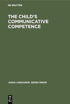 Seller image for The Childs Communicative Competence for sale by BuchWeltWeit Ludwig Meier e.K.