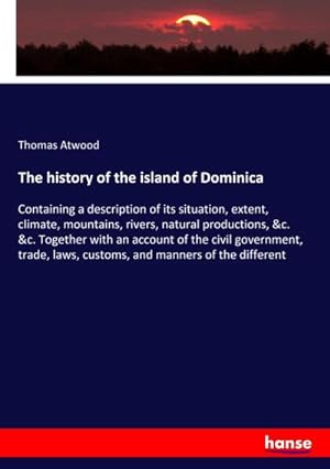 Immagine del venditore per The history of the island of Dominica venduto da BuchWeltWeit Ludwig Meier e.K.