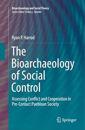 Immagine del venditore per The Bioarchaeology of Social Control venduto da BuchWeltWeit Ludwig Meier e.K.