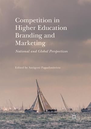 Imagen del vendedor de Competition in Higher Education Branding and Marketing a la venta por BuchWeltWeit Ludwig Meier e.K.