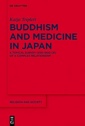 Seller image for Buddhism and Medicine in Japan for sale by BuchWeltWeit Ludwig Meier e.K.