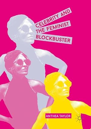 Seller image for Celebrity and the Feminist Blockbuster for sale by BuchWeltWeit Ludwig Meier e.K.