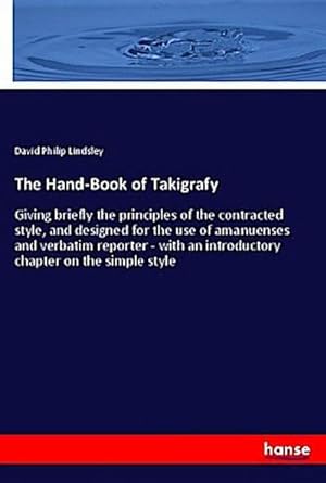 Seller image for The Hand-Book of Takigrafy for sale by BuchWeltWeit Ludwig Meier e.K.
