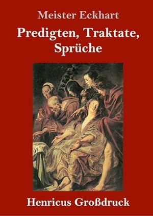 Bild des Verkufers fr Predigten, Traktate, Sprche (Grodruck) zum Verkauf von BuchWeltWeit Ludwig Meier e.K.