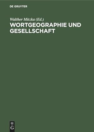 Imagen del vendedor de Wortgeographie und Gesellschaft a la venta por BuchWeltWeit Ludwig Meier e.K.