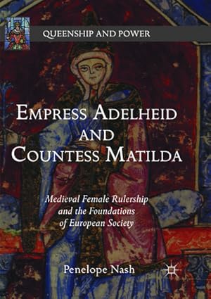 Seller image for Empress Adelheid and Countess Matilda for sale by BuchWeltWeit Ludwig Meier e.K.