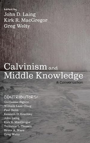 Bild des Verkufers fr Calvinism and Middle Knowledge zum Verkauf von BuchWeltWeit Ludwig Meier e.K.