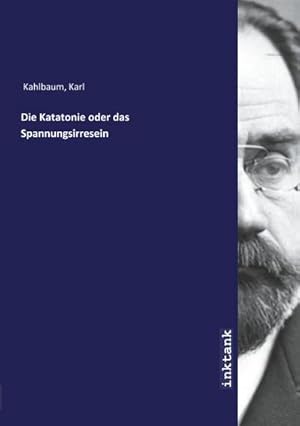 Immagine del venditore per Die Katatonie oder das Spannungsirresein venduto da BuchWeltWeit Ludwig Meier e.K.