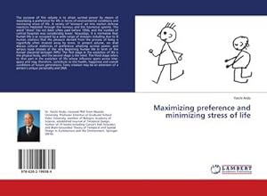 Imagen del vendedor de Maximizing preference and minimizing stress of life a la venta por BuchWeltWeit Ludwig Meier e.K.