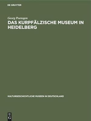Image du vendeur pour Das Kurpflzische Museum in Heidelberg mis en vente par BuchWeltWeit Ludwig Meier e.K.