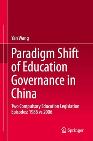 Seller image for Paradigm Shift of Education Governance in China for sale by BuchWeltWeit Ludwig Meier e.K.