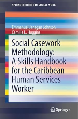 Immagine del venditore per Social Casework Methodology: A Skills Handbook for the Caribbean Human Services Worker venduto da BuchWeltWeit Ludwig Meier e.K.