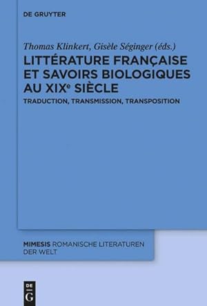Seller image for Littrature franaise et savoirs biologiques au XIXe sicle for sale by BuchWeltWeit Ludwig Meier e.K.
