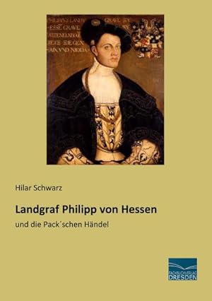 Seller image for Landgraf Philipp von Hessen for sale by BuchWeltWeit Ludwig Meier e.K.