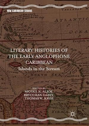 Immagine del venditore per Literary Histories of the Early Anglophone Caribbean venduto da BuchWeltWeit Ludwig Meier e.K.