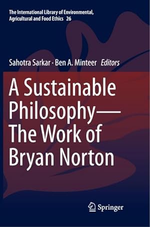Seller image for A Sustainable PhilosophyThe Work of Bryan Norton for sale by BuchWeltWeit Ludwig Meier e.K.