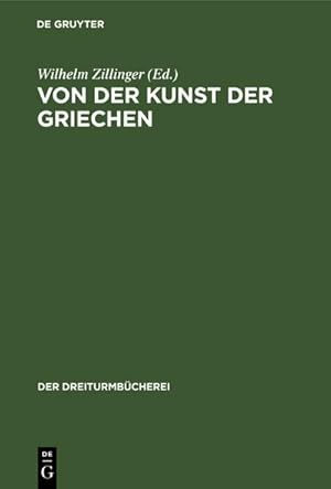 Seller image for Von der Kunst der Griechen for sale by BuchWeltWeit Ludwig Meier e.K.