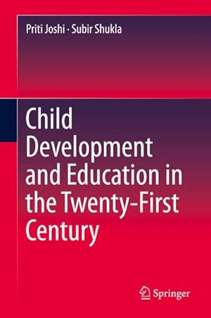 Bild des Verkufers fr Child Development and Education in the Twenty-First Century zum Verkauf von BuchWeltWeit Ludwig Meier e.K.