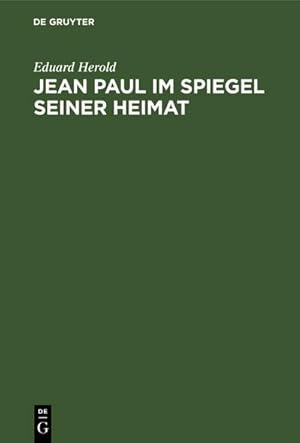 Seller image for Jean Paul im Spiegel seiner Heimat for sale by BuchWeltWeit Ludwig Meier e.K.