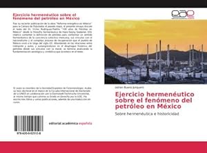Imagen del vendedor de Ejercicio hermeneutico sobre el fenomeno del petroleo en Mexico a la venta por BuchWeltWeit Ludwig Meier e.K.