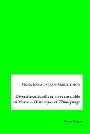 Immagine del venditore per Diversit culturelle et vivre ensemble au Maroc  Historique et Tmoignage venduto da BuchWeltWeit Ludwig Meier e.K.