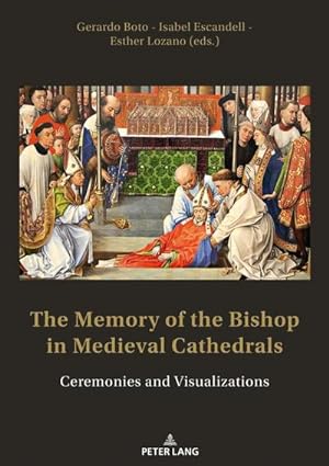 Immagine del venditore per The Memory of the Bishop in Medieval Cathedrals venduto da BuchWeltWeit Ludwig Meier e.K.